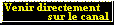 acc&eacute;der directement au canal par page web